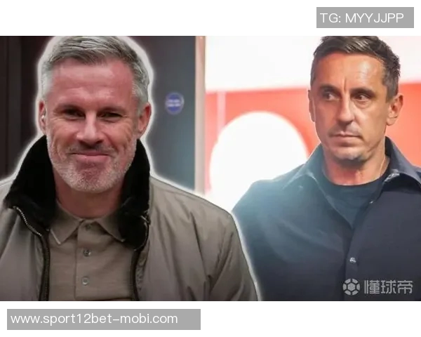 内维尔点评戈登表现卡拉格质疑转会利物浦未遂对其影响